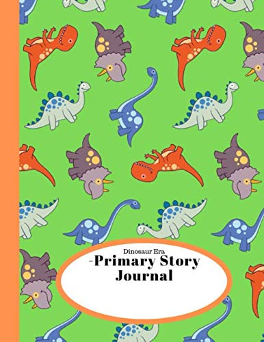 Stock image for Dinosaur Era - Primary Story Journal: Dotted Midline and Picture Space Grades Pre K, TK, K-2 Schoole Exercise Book 100 8.5x11in Story Pages Green Kids . girls, students, Moms, Dads and Teachers for sale by Revaluation Books