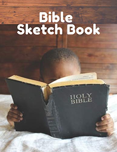 Bible Sketch Book: Fun Activity Workbook For Kids Ages 4-8 For Learning, Sketching, Drawing and Doodling