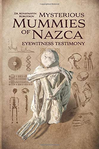 Stock image for Mysterious Mummies of Nazca: Eyewitness Testimony for sale by ThriftBooks-Atlanta