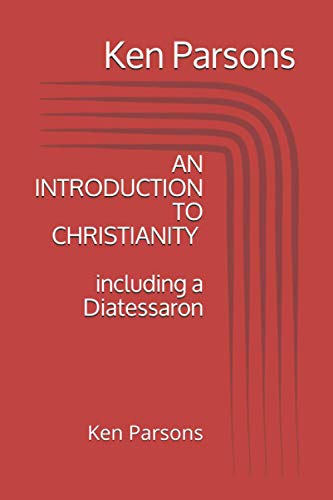 Stock image for An Introduction to Christianity including a Diatessaron for sale by PBShop.store US