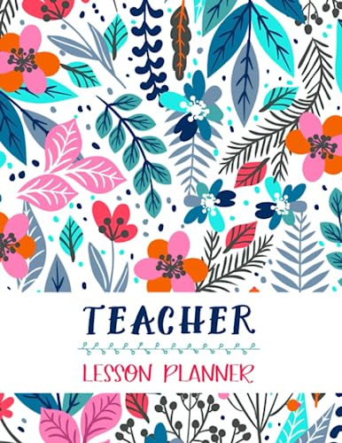 9781075200618: Lesson Planner: Teacher Agenda For Class Organization and Planning | Weekly and Monthly Academic Year (July - August) | Blue Floral (2019-2020)