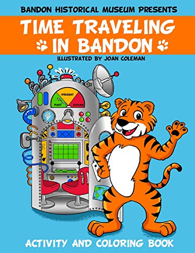 Stock image for Time Traveling in Bandon: Activity and Coloring Book for sale by SecondSale
