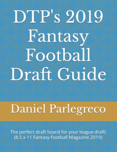 Beispielbild fr DTP's 2019 Fantasy Football Draft Guide: The perfect draft board for your league draft! (8.5 x 11 Fantasy Football Magazine 2019) zum Verkauf von Lucky's Textbooks