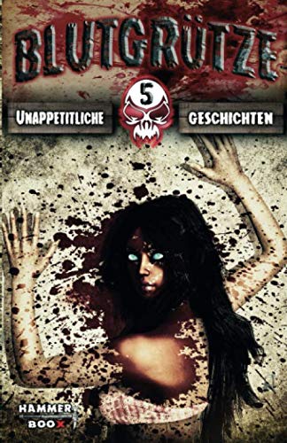 9781075234408: Blutgrtze: Unappetitliche Geschichten (German Edition)