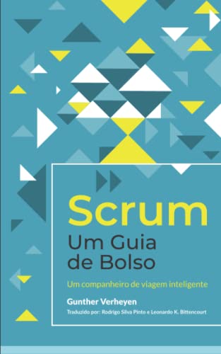 Stock image for Scrum - Um Guia de Bolso: Um companheiro de viagem inteligente for sale by Revaluation Books