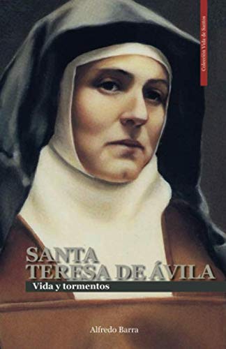 Stock image for SANTA TERESA DE VILA: Vida y tormentos (Vida de Santos) for sale by Revaluation Books