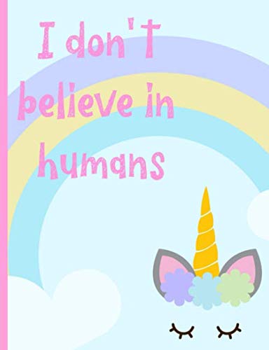 Immagine dell'editore per I don't believe in humans: Unicorn Sketchbook for kids, Composition Notebook for Drawing & Sketching, Rainbow, Blue Pastel design venduto da Revaluation Books