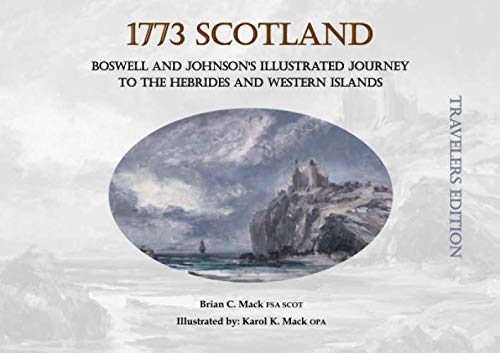 Stock image for 1773 Scotland: An Illustrated Account of Johnson & Boswell's Tour - Travelers Edition for sale by Revaluation Books