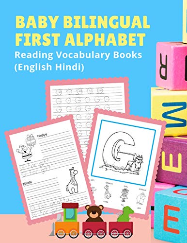 Stock image for Baby Bilingual First Alphabet Reading Vocabulary Books (English Hindi): 100+ Learning ABC frequency visual dictionary flash card games language. Tracing workbook plus picture coloring pages for toddler preschoolers kindergarten ESL kids. for sale by THE SAINT BOOKSTORE