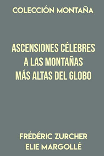 Stock image for Coleccin Montaa. Ascensiones clebres a las montaas ms altas del globo: 1868 for sale by Revaluation Books