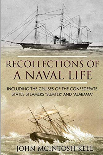 9781075382529: Recollections Of A Naval Life: Including The Cruises Of The Confederate States Steamers "Sumter" And "Alabama"