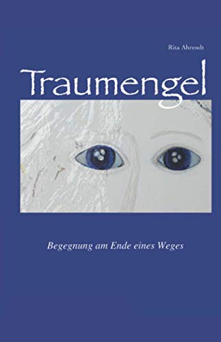 Stock image for Traumengel: Begegnung am Ende eines Weges for sale by Revaluation Books