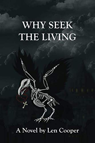 Stock image for Why Seek The Living for sale by Revaluation Books