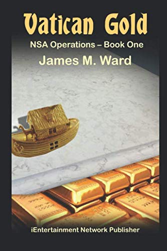 Stock image for Vatican Gold: NSA Operations - Book 1 for sale by Half Price Books Inc.