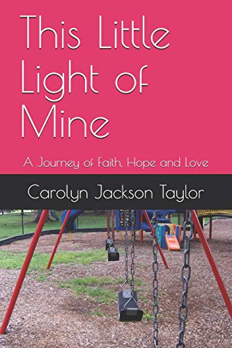 Stock image for This Little Light of Mine: A Journey of Faith, Hope and Love for sale by Lucky's Textbooks