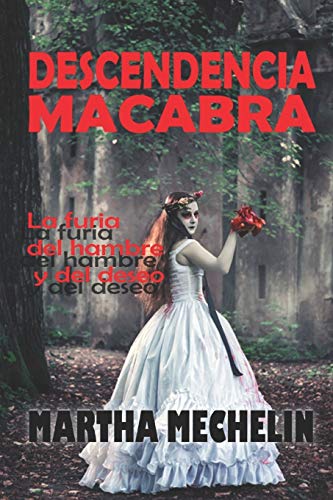 Stock image for DESCENDENCIA MACABRA:: La furia del hambre y del deseo (Spanish Edition) for sale by Lucky's Textbooks