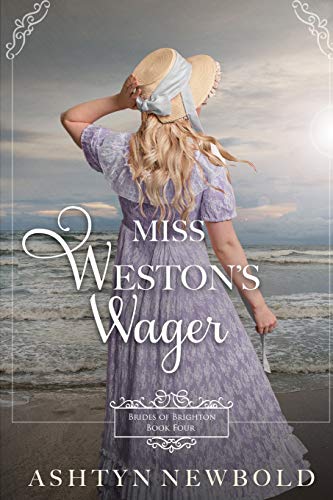 9781075445705: Miss Weston's Wager: A Regency Romance (Brides of Brighton Book 4)