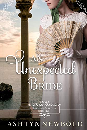 9781075448751: An Unexpected Bride: A Regency Romance (Brides of Brighton Book 5)