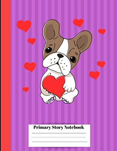 Stock image for Primary Story Journal: PUPPY DOG LOVE RED HEART 8.5x11in Dotted Midline and Picture Space | Grades Pre K, TK, K-2 School Exercise Book | 100 Story . girls boys students Moms Dads and Teachers for sale by Revaluation Books