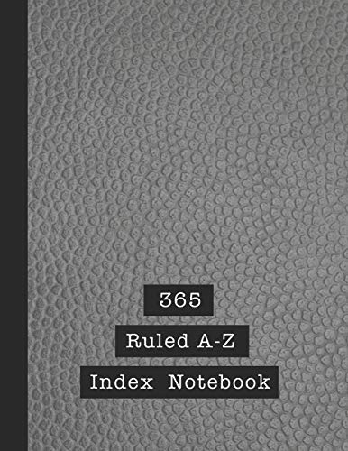 Beispielbild fr 365 Ruled A-Z index notebook: Alphabetical notebook - The large ruled journal book to keep track and referencing data quickly and easily in alphabet form - Grey leather effect cover art design zum Verkauf von Revaluation Books