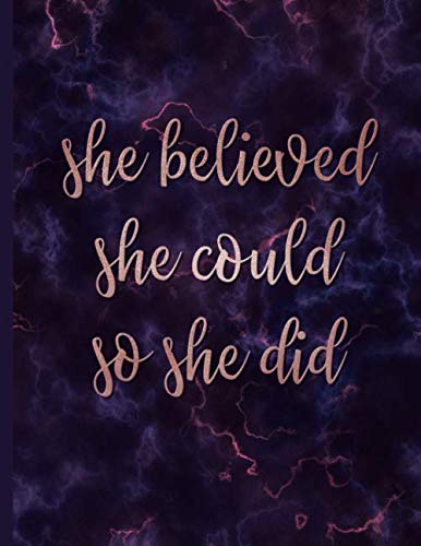 Beispielbild fr She Believed She Could So She Did: Purple Marble with Rose Gold Inspirational Quote: Large Journal Notebook for Women & Girls to Write in zum Verkauf von Revaluation Books