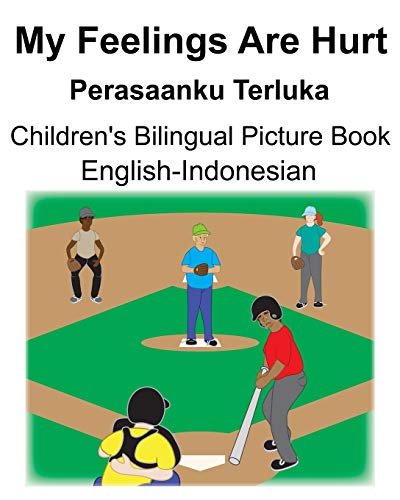 9781075520891: English-Indonesian My Feelings Are Hurt/Perasaanku Terluka Children's Bilingual Picture Book
