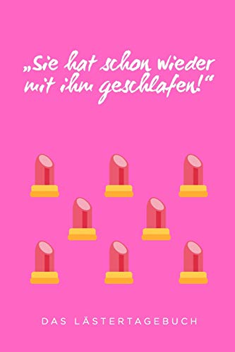 Stock image for SIE HAT SCHON WIEDER MIT IHM GESCHLAFEN: A5 Kalender 52 Wochen | Schuelerkalender | Hausaufgabenheft | Tagebuch | Reisetagebuch | Geschenk fr Freundin (German Edition) for sale by Lucky's Textbooks