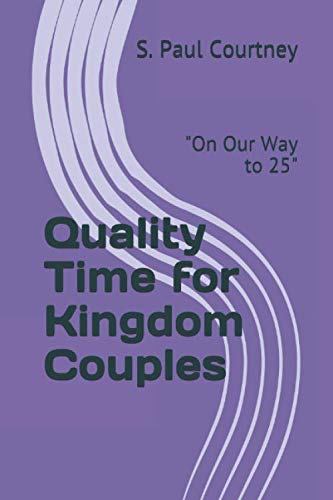 Stock image for Quality Time for Kingdom Couples: "On Our Way to 25" (Kingdom Moments) for sale by Revaluation Books