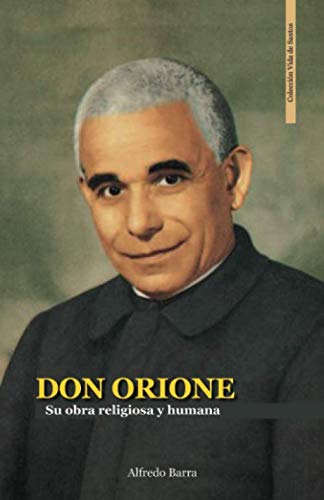 Stock image for DON ORIONE: Su obra religiosa y humana (Vida de Santos) for sale by Revaluation Books