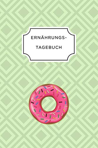 Imagen de archivo de ERNHRUNGSTAGEBUCH: A5 Ernhrungstagebuch kariert 120 Seiten | Tagebuch | Ernhrungstagebuch | Gesunde Ernhrung | Abnehmtagebuch (German Edition) a la venta por Lucky's Textbooks