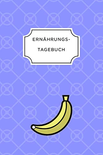 Imagen de archivo de ERNHRUNGSTAGEBUCH: A5 Ernhrungstagebuch liniert 120 Seiten | Tagebuch | Ernhrungstagebuch | Gesunde Ernhrung | Abnehmtagebuch (German Edition) a la venta por Lucky's Textbooks