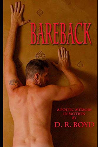 Beispielbild fr Bareback: A Poetic Memoir in Motion zum Verkauf von Ergodebooks