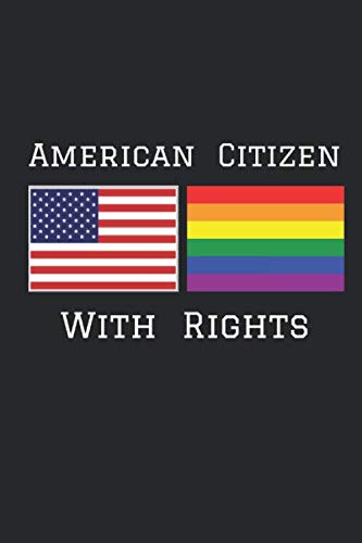 Imagen de archivo de AMERICAN CITIZEN WITH RIGHTS LGTB and USA FLAGS: NOTEBOOK 120 pages 6'x9' a la venta por Revaluation Books