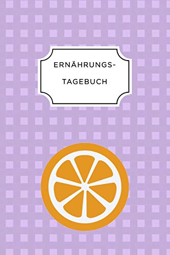 Imagen de archivo de ERNHRUNGSTAGEBUCH: A5 Ernhrungstagebuch liniert 120 Seiten | Tagebuch | Ernhrungstagebuch | Gesunde Ernhrung | Abnehmtagebuch (German Edition) a la venta por Lucky's Textbooks