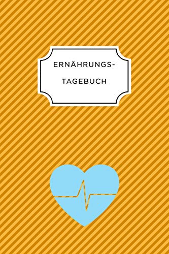 Imagen de archivo de ERNHRUNGSTAGEBUCH: A5 Ernhrungstagebuch liniert 120 Seiten | Tagebuch | Ernhrungstagebuch | Gesunde Ernhrung | Abnehmtagebuch (German Edition) a la venta por Lucky's Textbooks