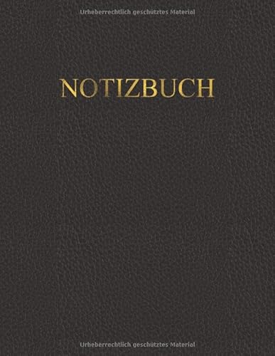 Beispielbild fr Notizbuch: Notebook fr Notizen mit 100 weien, linien , Inhaltsverzeichnis und nummerierten Seiten - Eleganter Ledereffekt mit Antikgold-Schriftzug - . Skizzen, Zeichnungen, Notizen, Erinnerungen zum Verkauf von Revaluation Books
