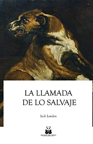Stock image for La llamada de lo salvaje (Clásicos Kaizen) (Spanish Edition) for sale by Once Upon A Time Books