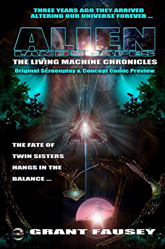 Beispielbild fr ALIEN LANDSCAPES: THE LIVING MACHINE CHRONICLES B/W: ORIGINAL SCREENPLAY & CONCEPT COMIC PREVIEW zum Verkauf von Lucky's Textbooks