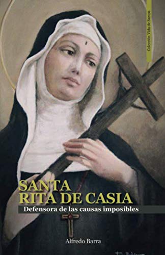 Stock image for SANTA RITA DE CASIA: Defensora de las causas imposibles (Vida de Santos) (Spanish Edition) for sale by ThriftBooks-Dallas