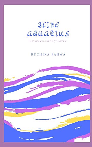 Beispielbild fr Being Aquarius: An avant-garde journey zum Verkauf von Lucky's Textbooks