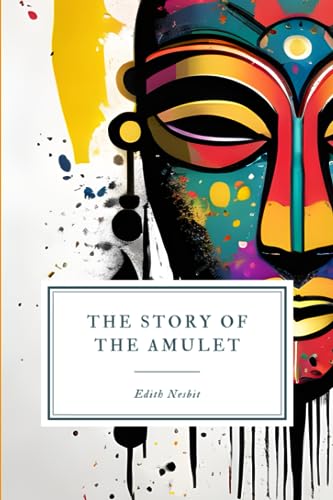 9781075880711: The Story of the Amulet