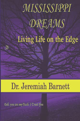 Stock image for Mississippi Dreams: Living Life on the Edge: The Street Life to getting to know Christ for sale by BooksRun