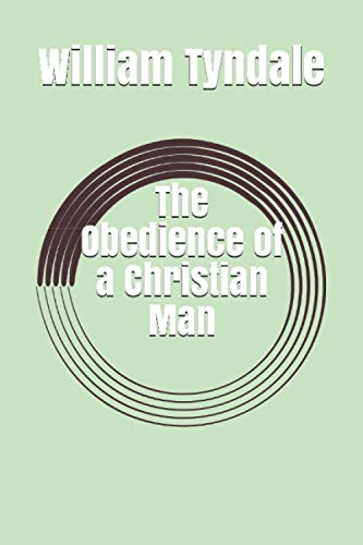 9781075926686: The Obedience of a Christian Man