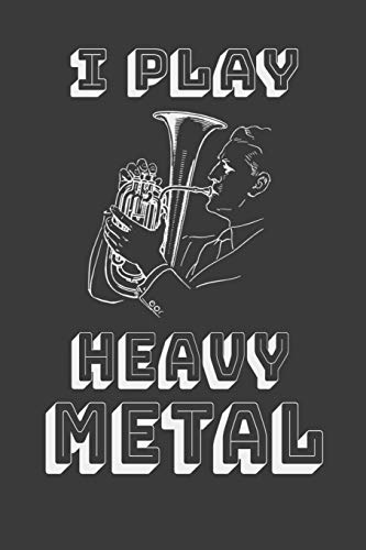 Imagen de archivo de I Play Heavy Metal: A Musicians Practice Planner For Marching Band, Orchestra, Rock Bands, Pop Bands And Other Musical Ensembles a la venta por Revaluation Books