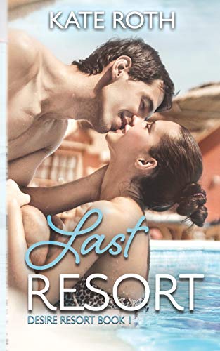Stock image for Last Resort (Desire Resort) for sale by Lucky's Textbooks