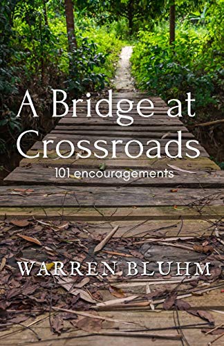 Stock image for A Bridge at Crossroads: 101 Encouragements for sale by Lucky's Textbooks