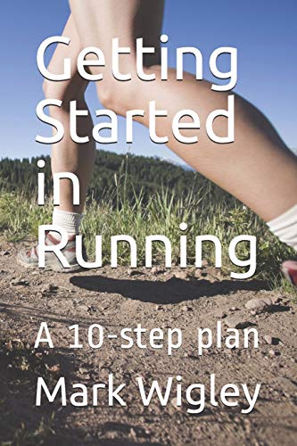 Stock image for Getting Started in Running: A 10-step plan for sale by THE SAINT BOOKSTORE