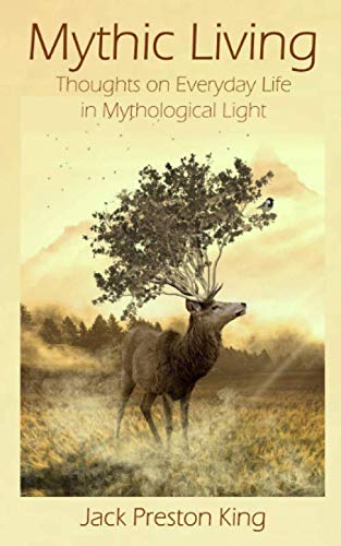 Stock image for Mythic Living: Thoughts on Everyday Life in Mythological Light for sale by Revaluation Books