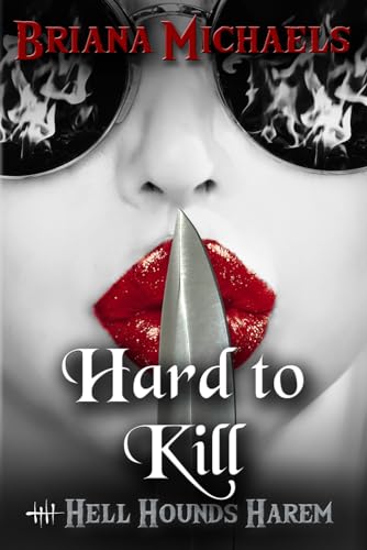 Stock image for Hard to Kill: Book 3 in Second Trilogy (Hell Hounds Harem) for sale by Lucky's Textbooks