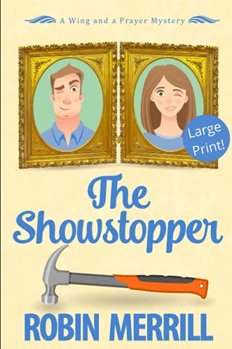 Stock image for The Showstoper: Large Print Edition (A Wing and A Prayer Mystery) for sale by BookHolders
